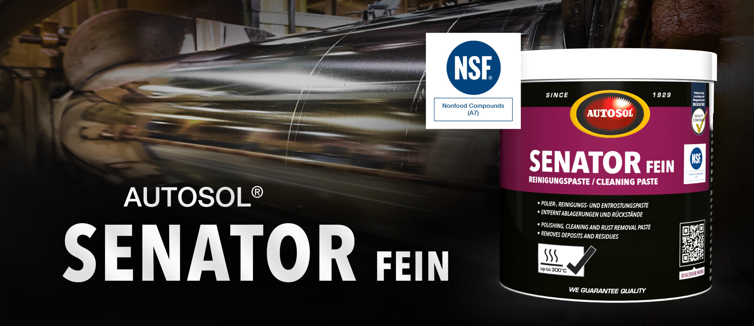 AUTOSOL® SENATOR FEIN Reinigungs-, Entrostungs- & Polierpaste für Metalle. Entfernt effektiv Korrosion, Ablagerungen, Schmutz und hartnäckige Rückstände. Für Industrie, Handwerk, Restauration & „die harten Fälle“. Wasserfrei. Schützt temporär vor Feuchtigkeit & Korrosion. Verleiht seidenmatten Glanz. Einsetzbar auf kalten, warmen und heißen Oberflächen.